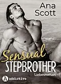 E-Book (epub) Sensual Stepbrother: Liebesroman von Ana Scott