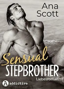 E-Book (epub) Sensual Stepbrother: Liebesroman von Ana Scott
