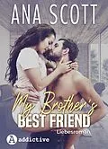 E-Book (epub) My Brother's Best Friend: Liebesroman von Ana Scott