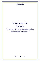 eBook (epub) Les deboires de Francois de Kouks Lou Kouks