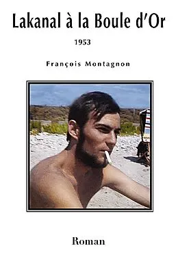 E-Book (epub) Lakanal a la Boule d'Or von Montagnon Francois Montagnon