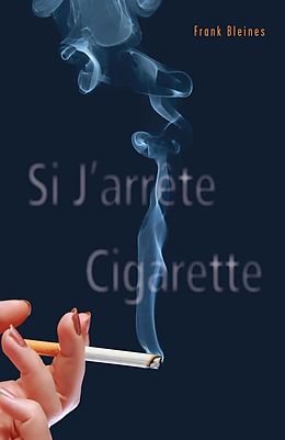 E-Book (epub) Si J'arrête Cigarette von Frank Bleines