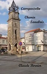 E-Book (epub) Compostelle - Chemin Sanabres von Bernier Claude Bernier