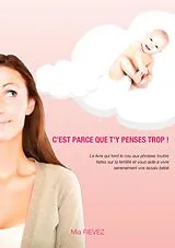 E-Book (epub) C'est parce que t'y penses trop ! von Fievez Mia Fievez