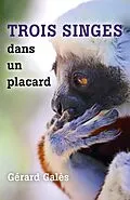 E-Book (epub) Trois singes dans un placard von Gales Gerard Gales