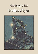 eBook (epub) Etoiles d'Eger de Geza Gardonyi Geza