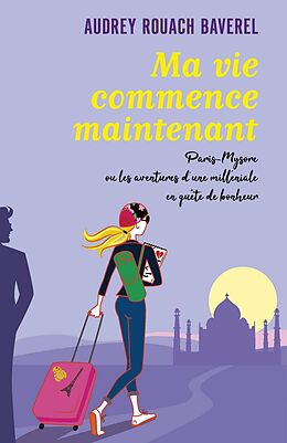 E-Book (epub) Ma vie commence maintenant von Rouach Baverel Audrey Rouach Baverel