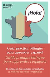 E-Book (epub) Guia practica bilingue para aprender espanol - Guide pratique bilingue pour apprendre l'espagnol von Mantel Federico Mantel