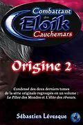 E-Book (epub) Eloik combattant des cauchemars - Origine 2 von Levesque Sebastien Levesque