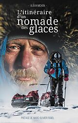 eBook (epub) L'itineraire d'un nomade des glaces de Michon Alban Michon