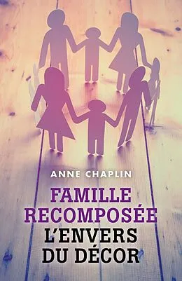 E-Book (epub) Famille recomposee : l'envers du decor von Chaplin Anne Chaplin