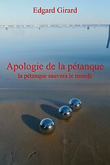 eBook (epub) Apologie de la petanque de Girard Edgard Girard