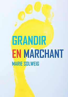 eBook (epub) Grandir en marchant de Solweig Marie Solweig