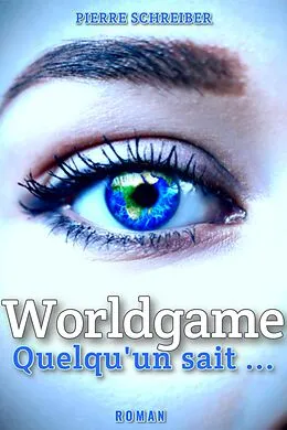 E-Book (epub) Worldgame von Schreiber Pierre Schreiber