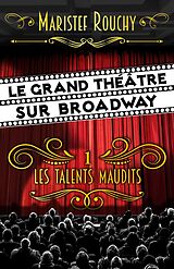 eBook (epub) Le Grand Theatre sur Broadway de Rouchy MariStef Rouchy