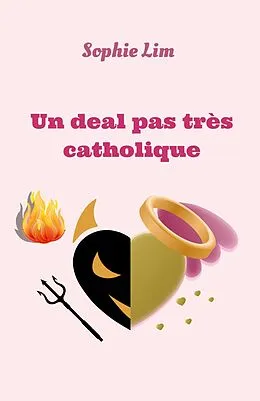 E-Book (epub) Un deal pas tres catholique von Lim Sophie Lim
