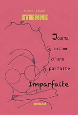 eBook (epub) Journal intime d'une parfaite imparfaite de Etienne Marie-Laure Etienne