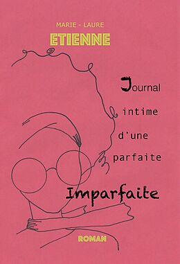 eBook (epub) Journal intime d'une parfaite imparfaite de Etienne Marie-Laure Etienne