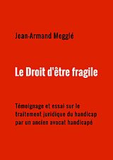 eBook (epub) Le Droit d'etre fragile de Meggle Jean-Armand Meggle