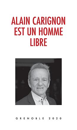 eBook (epub) Alain Carignon est un homme libre de Carignon Alain Carignon