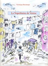 E-Book (epub) La Napolitaine de Venise von Deschamps Veronique Deschamps