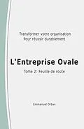 E-Book (epub) L'Entreprise Ovale : feuille de route von Orban Emmanuel Orban
