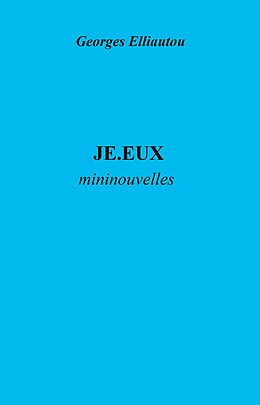 eBook (epub) JE.EUX de Elliautou Georges Elliautou