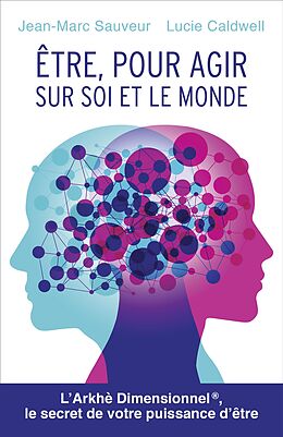 eBook (epub) Etre, pour agir sur soi et le monde de Sauveur Jean-Marc Sauveur