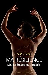 eBook (epub) Ma Resilience de Gros Alice Gros