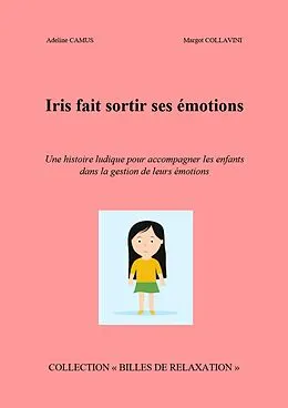 E-Book (epub) Iris fait sortir ses emotions von Camus Adeline Camus