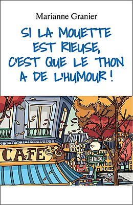 E-Book (epub) Si La Mouette est rieuse, c'est que le thon a de l'humour ! von Granier Marianne Granier