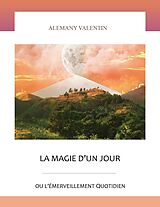 eBook (epub) La magie d'un jour de Valentin Alemany Valentin
