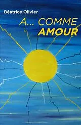 E-Book (epub) A... comme Amour von Olivier Beatrice Olivier