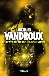 E-Book (epub) Le Testament de l'alchimiste von Vandroux Jacques Vandroux