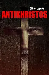 E-Book (epub) Antikhristos von Laporte Gilbert Laporte