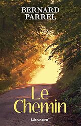 eBook (epub) Le Chemin de Parrel Bernard Parrel
