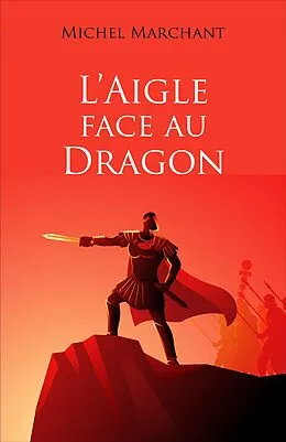 E-Book (epub) L'Aigle face au Dragon von Marchant Michel Marchant