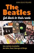 E-Book (epub) Beatles: Get Back to their roots von Polard Jean-Louis Polard
