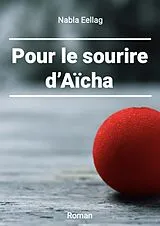 E-Book (epub) Pour le sourire d'Aicha von Eellag Nabla Eellag