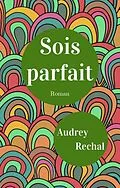 E-Book (epub) Sois parfait von Rechal Audrey Rechal