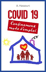 eBook (epub) COVID 19 - Confinement mode d'emploi de Hassouni A. Hassouni