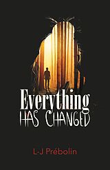 eBook (epub) Everything has changed de Prebolin L-J Prebolin