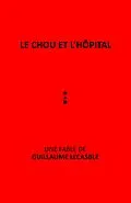 E-Book (epub) Le Chou et l'hopital von Lecasble Guillaume Lecasble