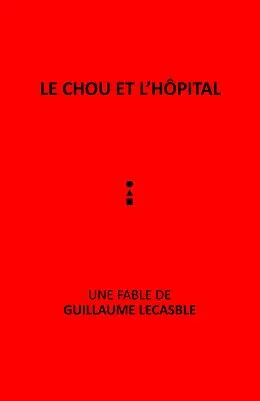 E-Book (epub) Le Chou et l'hopital von Lecasble Guillaume Lecasble