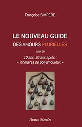eBook (epub) Le Nouveau Guide des amours plurielles de Simpere Francoise Simpere