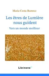 E-Book (epub) Les etres de Lumiere nous guident von Costa Barroso Maria Costa Barroso