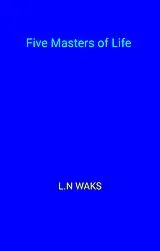 E-Book (epub) Five Masters of Life von Waks L. N Waks
