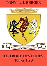 eBook (epub) Le Trone des loups de Berger Tony L. J. Berger