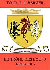 E-Book (epub) Le Trone des loups von Berger Tony L. J. Berger