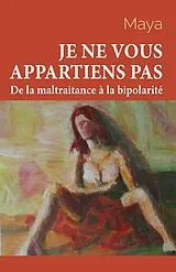 E-Book (epub) Je ne vous appartiens pas - Tome 1 von Maya Maya